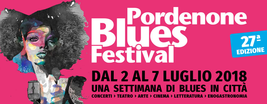 Pordenone Blues Festival 2018